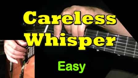 CARELESS WHISPER - easy guitar tab