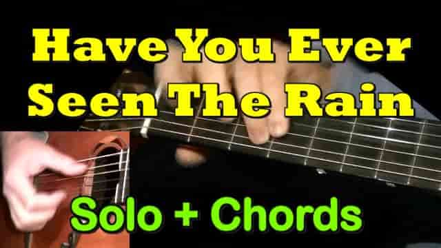 HAVE YOU EVER SEEN THE RAIN - easy guitar tab