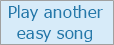 Play another easy song