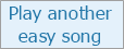 Play another easy song