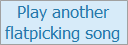 Play another flatpicking song