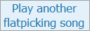 Play another flatpicking song