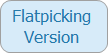 Flatpicking Version