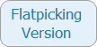 Flatpicking Version