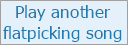 Play another flatpicking song