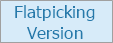 Flatpicking Version