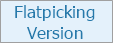 Flatpicking Version