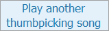 Play another thumbpicking song