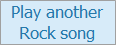 Play another Rock song