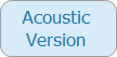 Acoustic Version
