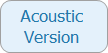 Acoustic Version